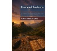 Mondes d’obsidienne: les civilisations précolombiennes, une synthèse critique