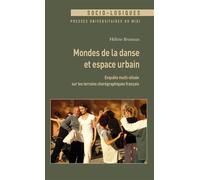 Mondes de la danse et espace urbain Enquête multi-située sur les terrains chorégraphiques français - Hélène Brunaux - Presses Universitaires Du Midi - broché - Essai