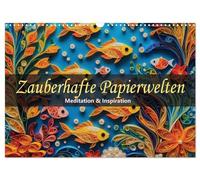 Mondes de papier magiques - Méditation & Inspiration, Version française (Calendrier mural 2026 DIN A3 portrait), Calendrier CALVENDO mensuel