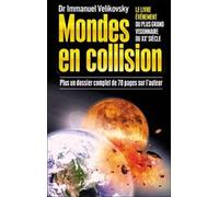 Mondes en collision : Le Livre évènement du plus grand visionnaire du XXe siècle, plus un dossier complet de 70 pages sur l'auteur