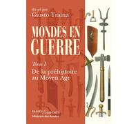 Mondes en guerre - tome 1 De la préhistoire au Moyen Âge - Hervé Drévillon - Passés Composés - broché - Essai