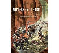 Mondes En Guerre - Tome 2, L'age Classique (Xve-Xixe Siècle)