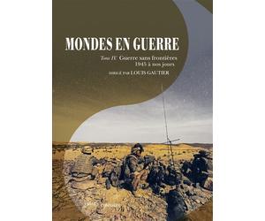 Mondes en guerre - Tome IV Guerre sans frontières - Hervé Drévillon - Passés Composés - relié - Monographie