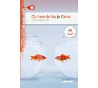 Serge Joncour – Combien de fois je t'aime – Mondes en VF – Niv. B1 – Livre + audios – Didier