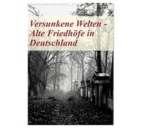 Mondes engloutis - Vieux cimetières en Allemagne, Version française (Calendrier mural 2026 DIN A3 portrait), Calendrier CALVENDO mensuel
