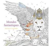 Mondes Fantastiques - Dessins À Colorier