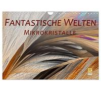 Mondes fantastiques Microcristaux, Version française (Calendrier mural 2026 DIN A4 portrait), Calendrier CALVENDO mensuel