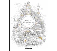 Mondes imaginaires: 34 planches à colorier pour rêver et s'évader