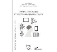 Mondes imaginaires et univers transmédiatiques - Collectif - L'harmattan - broché - Revue