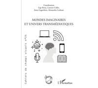Mondes imaginaires et univers transmédiatiques - Collectif - L'harmattan - broché - Revue