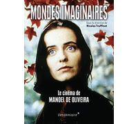 Mondes imaginaires: Le cinéma de Manoel de Oliveira