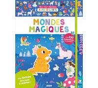 Mondes magiques : + 230 autocollants repositionnables