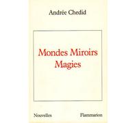 Mondes, Miroirs, Magies