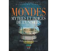 Mondes: Mythes et images de l'univers