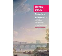Mondes nouveaux "L'échec de Wilson" et autres textes - Stefan Zweig - Rivages - Poche - Roman