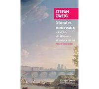 Mondes nouveaux Stefan Zweig (Auteur), Michel Magniez (Préface), Michel Magniez (Traduction)