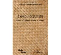 Mondes Océaniens Etudes en l'honneur de Paul de Deckker - Armand Hage - L'harmattan - broché - Essai