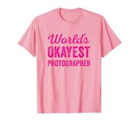 Mondes Okayest Photographe Drôle Sarcastique Prendre des Photos T-Shirt