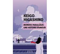 Mondes parallèles, une histoire d'amour - Keigo Higashino - Actes sud - broché - Roman