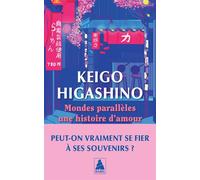 Keigo Higashino – Mondes parallèles, une histoire d'amour – Roman – Poche
