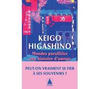 Keigo Higashino – Mondes parallèles, une histoire d'amour – Roman – Poche