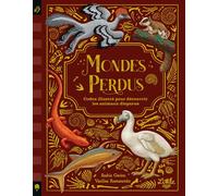 Mondes perdus Codex illustré pour découvrir les animaux disparus - Saskia Gwinn - Little Urban - relié - Document jeunesse