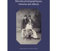 Mondes photographiques Collectif (Auteur), Christine Barthe (Editeur du volume), Annabelle Lacour (Editeur du volume)