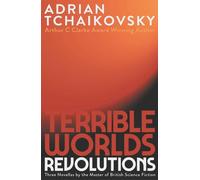 Mondes terribles : Révolutions