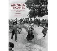 Mondes tsiganes: Une histoire photographique 1860-1980