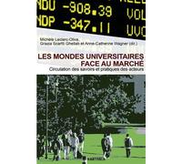Mondes universitaires face au marché (Les). Circulation des savoirs et pratiques des acteurs - Michèle Leclerc-Olive - Karthala - broché - Livre