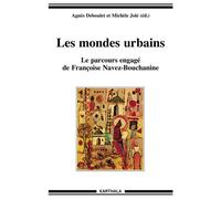 Mondes urbains (Les). Le parcours engagé de Françoise Navez-Bouchanine - Agnès Deboulet - Karthala - broché - Essai