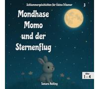 Mondhase Momo und der Sternenflug