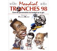 Mondial Tronches 98 - 110 Personnalités Du Football Sur Le Grill
