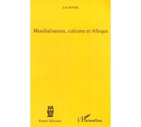 Mondialisation, cultures et éthique - Joël Mysse - L'harmattan - broché - Etude