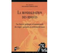 Mondialisation des risques Une histoire politique - Soraya Boudia - Presses Universitaires Rennes - broché - Etude