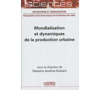 Mondialisation Et Dynamiques De La Production Urbaine
