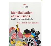 Mondialisation et exclusions: Le défi de la sécurité globale