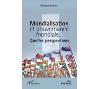 Mondialisation et gouvernance mondiale... Quelles perspectives ? - Rodrigue Abi Khalil - L'harmattan - broché - Essai