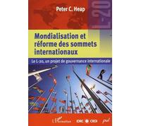C. Peter Heap – Mondialisation et réforme des sommets internationaux – Étude – Broché