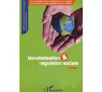 Mondialisation & Régulation Sociale - Xxiiièmes Journées D'économie Sociale, Grenoble, 11-12 Septembre 2003, Tome 1