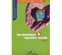 Mondialisation & Régulation Sociale - Xxiiièmes Journées D'économie Sociale, Grenoble, 11-12 Septembre 2003, Tome 1