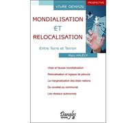 Mondialisation et relocalisation - Entre Terre et Terroir - Marc Halévy - Dangles - broché - Etude