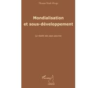 Mondialisation Et Sous-Développement - La Réalité Des Pays Pauvres