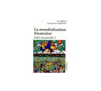 Mondialisation financiere : enfer ou paradis ? (la) - BRIYS/VARENNE (DE) - Economica - broché - Essai
