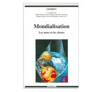 Mondialisation - Les Mots Et Les Choses