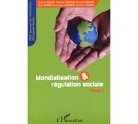 Mondialisation & Régulation Sociale - Xxiiièmes Journées D'économie Sociale, Grenoble, 11-12 Septembre 2003, Tome 1