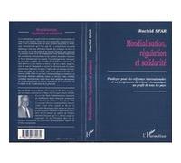 Mondialisation regulaton et solidarite Rachid Sfar (Auteur)