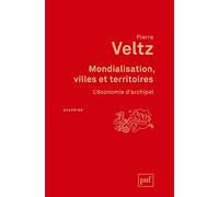 Mondialisation, villes et territoires: L'économie d'archipel
