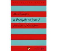 Mondialistes et Français toujours ? Pascal Gauchon (Auteur)