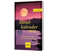 Mondkalender 2026: Besser leben mit der Kraft des Mondes - Körperpflege, Gartenarbeit und Alltag nach den Mondphasen planen